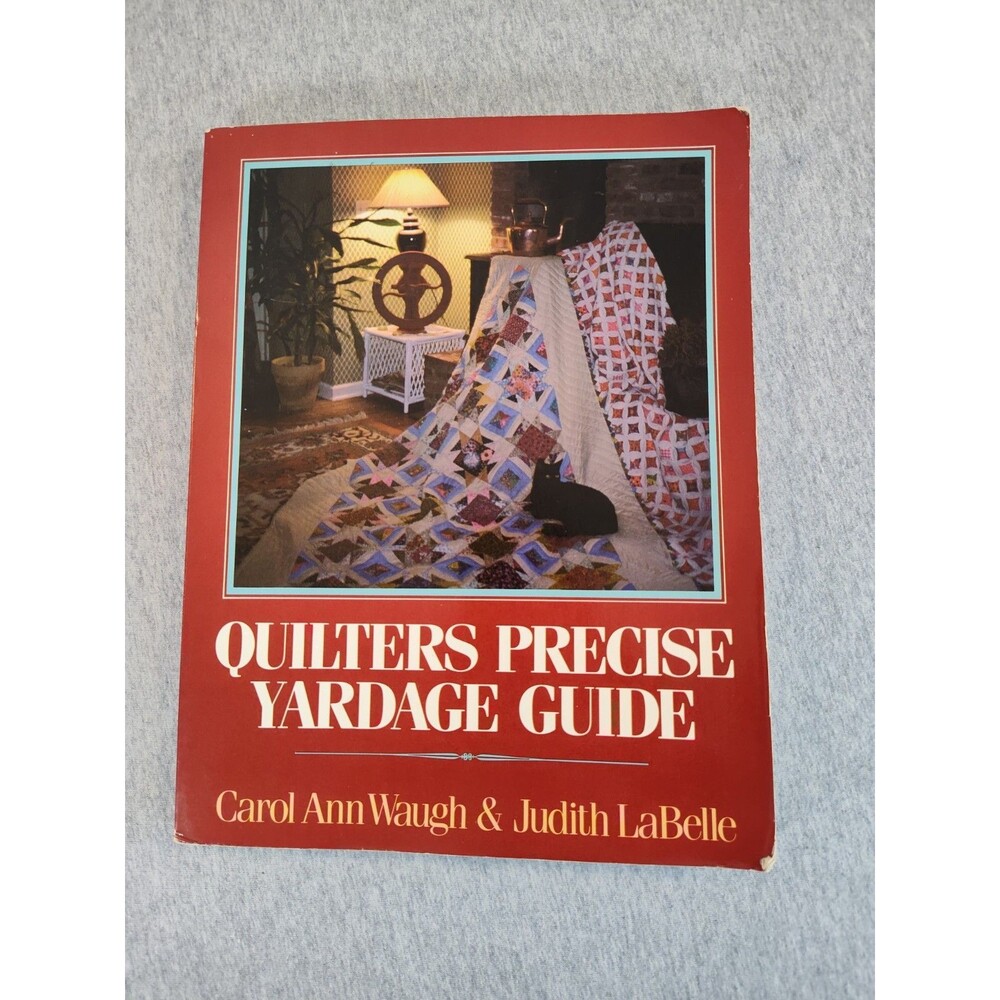 Quilters Precise Yardage Guide by Carol Ann Waugh & Judith LaBelle 1983 PB